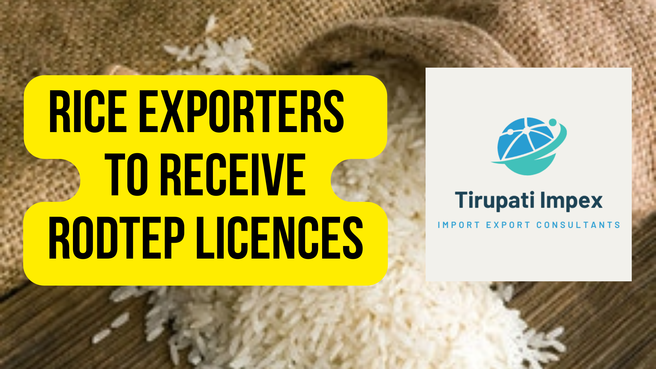 Rice Exporters to receive RoDTEP Licences